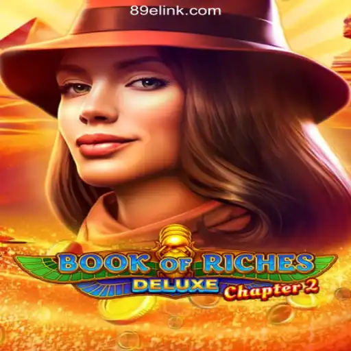 Exploring the Fascinating World of BookofRichesDeluxeChapter2 on 89E.COM