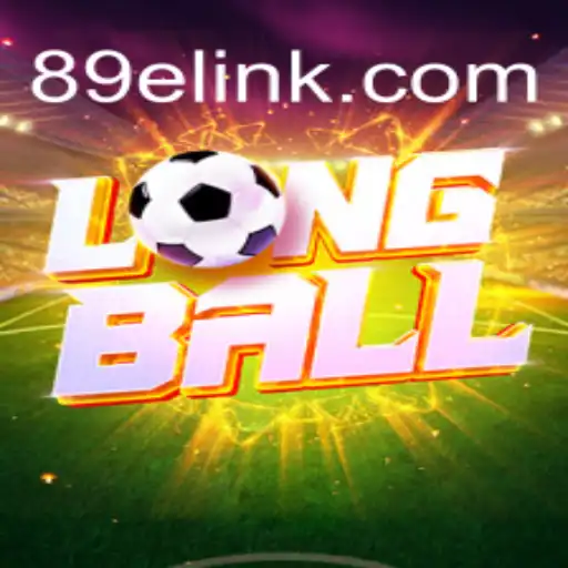 Exploring LongBall: The Premier Game on 89E.COM Platform-Oficial Slots Brasil #1