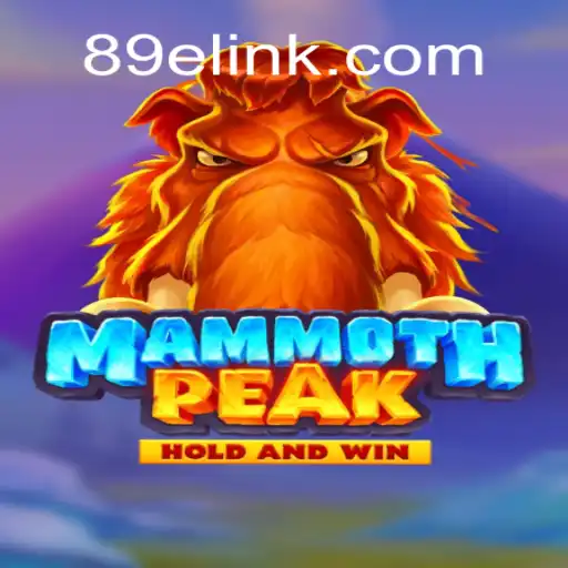Discover the Thrills of MammothPeak: A New Era on 89E.COM Platform-Oficial Slots Brasil #1