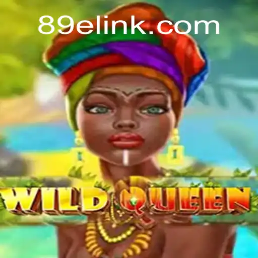 Dive into the Exciting World of WildQueen on 89E.COM Platform
