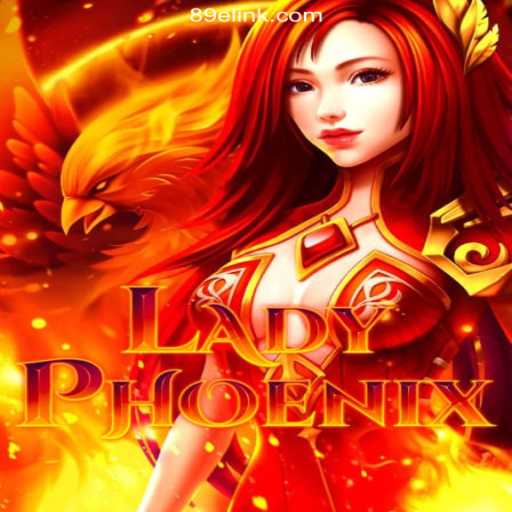 Exploring the World of LadyPhoenix: #1 Slots Game on 89E.COM