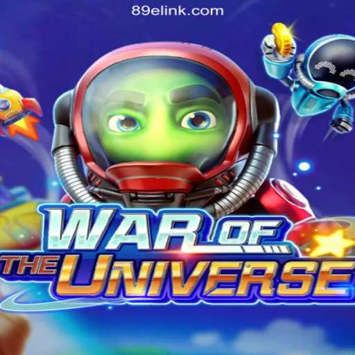 Explore the Thrilling World of WAROFTHEUNIVERSE on 89E.COM